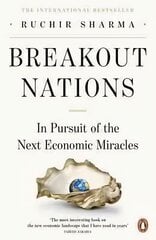 Breakout Nations: In Pursuit of the Next Economic Miracles цена и информация | Книги по экономике | 220.lv