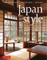 Japan Style: Architecture plus Interiors plus Design цена и информация | Книги по архитектуре | 220.lv