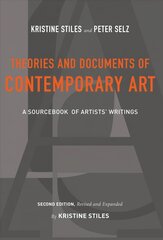 Theories and Documents of Contemporary Art: A Sourcebook of Artists' Writings (Second Edition, Revised and Expanded by Kristine Stiles) 2nd edition cena un informācija | Mākslas grāmatas | 220.lv