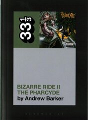 Pharcyde's Bizarre Ride II the Pharcyde cena un informācija | Mākslas grāmatas | 220.lv