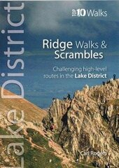 Lake District Ridge Walks & Scrambles: Challenging high-level routes in the Lake District 2nd edition цена и информация | Книги о питании и здоровом образе жизни | 220.lv