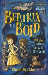 Beatrix the Bold and the Riddletown Dragon cena un informācija | Grāmatas pusaudžiem un jauniešiem | 220.lv