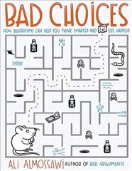 Bad Choices: How Algorithms Can Help You Think Smarter and Live Happier cena un informācija | Ekonomikas grāmatas | 220.lv