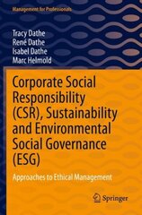 Corporate Social Responsibility (CSR), Sustainability and Environmental Social Governance (ESG): Approaches to Ethical Management 1st ed. 2022 cena un informācija | Ekonomikas grāmatas | 220.lv