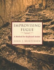 Improvising Fugue: A Method for Keyboard Artists cena un informācija | Mākslas grāmatas | 220.lv