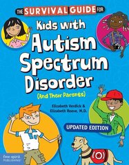 Survival Guide for Kids with Autism Spectrum Disorder (and Their Parents) 2nd edition cena un informācija | Sociālo zinātņu grāmatas | 220.lv