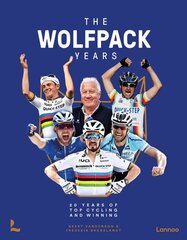 Wolfpack Years: 20 years of top cycling and winning cena un informācija | Grāmatas par veselīgu dzīvesveidu un uzturu | 220.lv