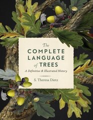 Complete Language of Trees: A Definitive and Illustrated History, Volume 12 цена и информация | Книги по садоводству | 220.lv