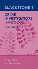 Blackstone's Crime Investigators' Handbook 3rd Revised edition cena un informācija | Sociālo zinātņu grāmatas | 220.lv