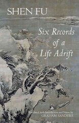 Six Records of a Life Adrift cena un informācija | Vēstures grāmatas | 220.lv