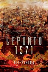 Lepanto 1571: Christian and Muslim Fleets Battle for Control of the Mediterranea. цена и информация | Книги по социальным наукам | 220.lv