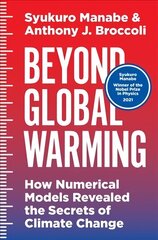 Beyond Global Warming: How Numerical Models Revealed the Secrets of Climate Change цена и информация | Книги по социальным наукам | 220.lv