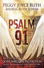 Psalm 91: Real-Life Stories of God's Shield of Protection and What This Psalm Means for You & Those You Love cena un informācija | Garīgā literatūra | 220.lv