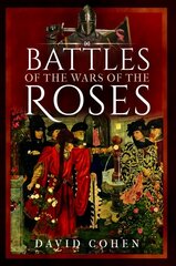 Battles of the Wars of the Roses цена и информация | Исторические книги | 220.lv