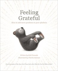 Feeling Grateful: How to Add More Goodness to Your Gladness cena un informācija | Pašpalīdzības grāmatas | 220.lv