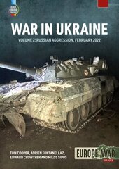 War in Ukraine Volume 2: Russian Invasion, February 2022 cena un informācija | Vēstures grāmatas | 220.lv