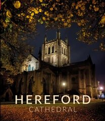 Hereford Cathedral цена и информация | Книги об искусстве | 220.lv