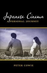 Japanese Cinema: A Personal Journey cena un informācija | Mākslas grāmatas | 220.lv