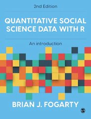 Quantitative Social Science Data with R: An Introduction 2nd Revised edition cena un informācija | Sociālo zinātņu grāmatas | 220.lv