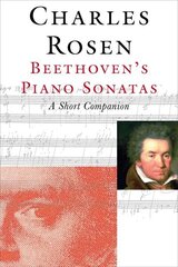 Beethoven's Piano Sonatas: A Short Companion цена и информация | Книги об искусстве | 220.lv