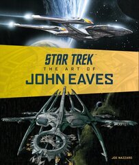 Star Trek: The Art of John Eaves цена и информация | Книги об искусстве | 220.lv