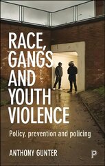 Race, Gangs and Youth Violence: Policy, Prevention and Policing cena un informācija | Sociālo zinātņu grāmatas | 220.lv