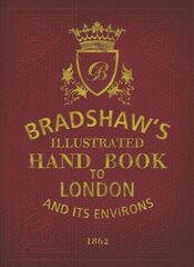Bradshaw's Handbook to London cena un informācija | Ceļojumu apraksti, ceļveži | 220.lv