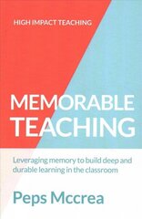 Memorable Teaching: Leveraging memory to build deep and durable learning in the classroom cena un informācija | Sociālo zinātņu grāmatas | 220.lv
