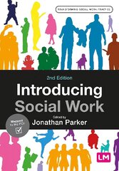 Introducing Social Work 2nd Revised edition cena un informācija | Sociālo zinātņu grāmatas | 220.lv