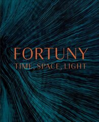 Fortuny: Time, Space, Light цена и информация | Книги об искусстве | 220.lv