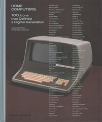 Home Computers: 100 Icons that Defined a Digital Generation cena un informācija | Ekonomikas grāmatas | 220.lv