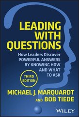 Leading with Questions: How Leaders Discover Powerful Answers by Knowing How and What to Ask 3rd edition cena un informācija | Ekonomikas grāmatas | 220.lv