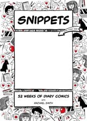 Snippets: 52 Weeks of Diary Comics цена и информация | Книги об искусстве | 220.lv