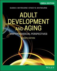 Adult Development and Aging: Biopsychosocial Perspectives 7th Edition, EMEA Edition цена и информация | Книги по социальным наукам | 220.lv