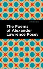 Poems of Alexander Lawrence Posey cena un informācija | Sociālo zinātņu grāmatas | 220.lv