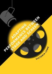 Adapting Performance Between Stage and Screen New edition цена и информация | Книги об искусстве | 220.lv