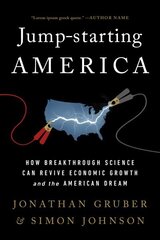 Jump-Starting America: How Breakthrough Science Can Revive Economic Growth and the American Dream cena un informācija | Ekonomikas grāmatas | 220.lv