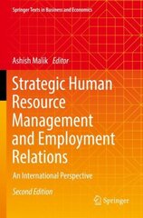 Strategic Human Resource Management and Employment Relations: An International Perspective 2nd ed. 2022 cena un informācija | Ekonomikas grāmatas | 220.lv