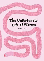 Unfortunate Life Of Worms цена и информация | Книги об искусстве | 220.lv