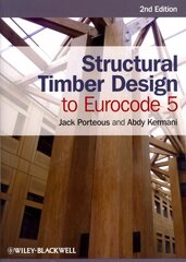 Structural Timber Design to Eurocode 5 2nd edition cena un informācija | Sociālo zinātņu grāmatas | 220.lv