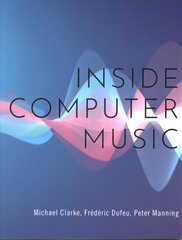 Inside Computer Music цена и информация | Книги об искусстве | 220.lv
