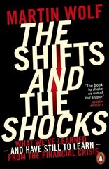 Shifts and the Shocks: What we've learned - and have still to learn - from the financial crisis cena un informācija | Ekonomikas grāmatas | 220.lv