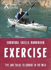Bear Grylls Survival Skills: Exercise цена и информация | Книги для подростков и молодежи | 220.lv