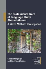 Professional Lives of Language Study Abroad Alumni: A Mixed Methods Investigation цена и информация | Учебный материал по иностранным языкам | 220.lv