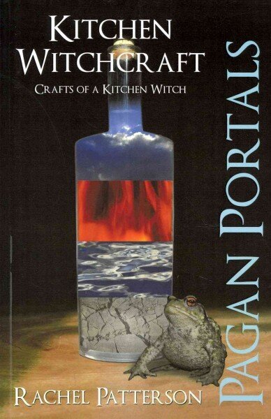 Pagan Portals - Kitchen Witchcraft - Crafts of a Kitchen Witch: Crafts of a Kitchen Witch цена и информация | Pašpalīdzības grāmatas | 220.lv