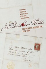 In Their Own Write: Contesting the New Poor Law, 1834-1900 cena un informācija | Vēstures grāmatas | 220.lv