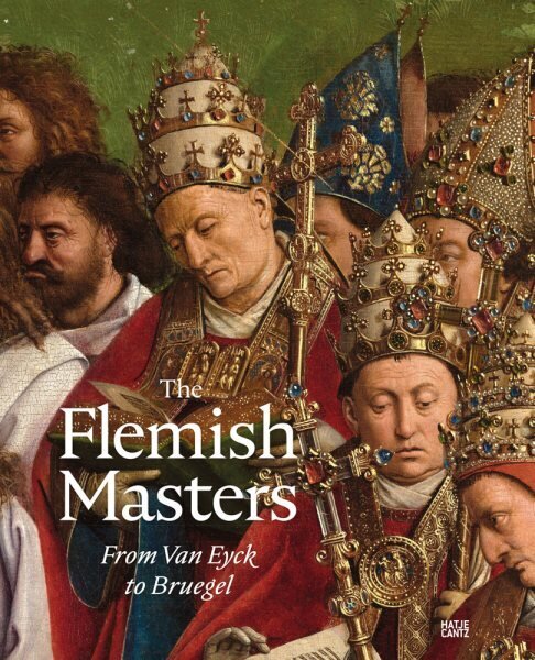 Flemish Masters From Van Eyck to Bruegel: From Van Eyck to Bruegel цена и информация | Mākslas grāmatas | 220.lv