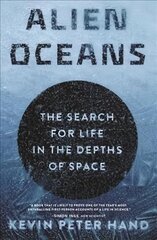 Alien Oceans: The Search for Life in the Depths of Space cena un informācija | Ekonomikas grāmatas | 220.lv