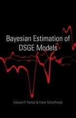 Bayesian Estimation of DSGE Models cena un informācija | Ekonomikas grāmatas | 220.lv