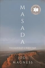 Masada: From Jewish Revolt to Modern Myth cena un informācija | Vēstures grāmatas | 220.lv